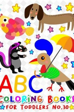 Cover of ABC Coloring Books for Toddlers No.30