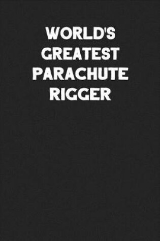 Cover of World's Greatest Parachute Rigger