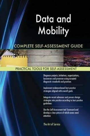 Cover of Data and Mobility Complete Self-Assessment Guide