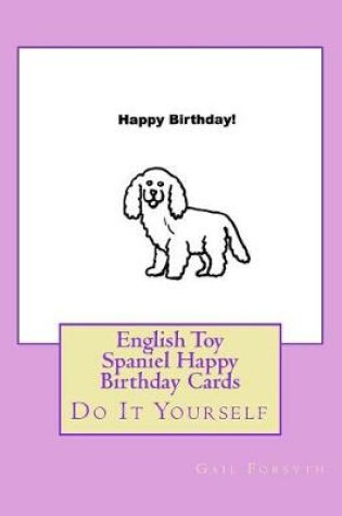 Cover of English Toy Spaniel Happy Birthday Cards