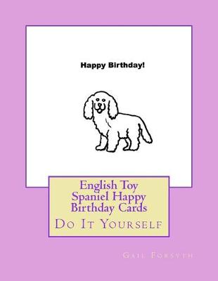 Book cover for English Toy Spaniel Happy Birthday Cards