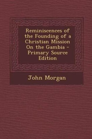 Cover of Reminiscences of the Founding of a Christian Mission on the Gambia