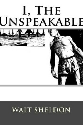Cover of I, The Unspeakable