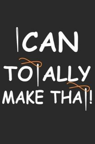 Cover of I Can Totally Make That