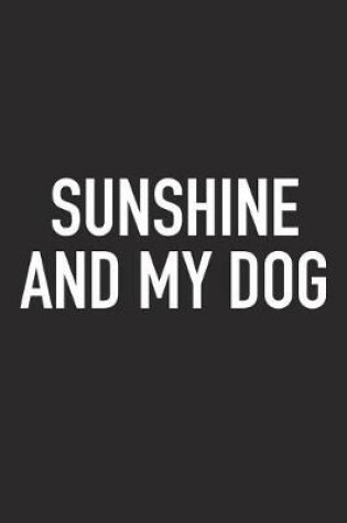 Cover of Sunshine and My Dog