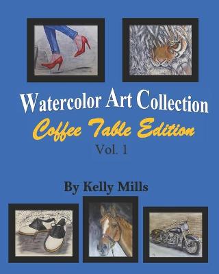 Book cover for Watercolor Art Collection by Kelly Mills