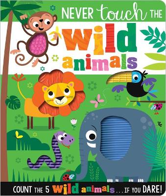 Book cover for Never Touch the Wild Animals
