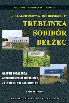 Cover of Die Lager der Aktion Reinhardt Treblinka, Sobibor, Belzec