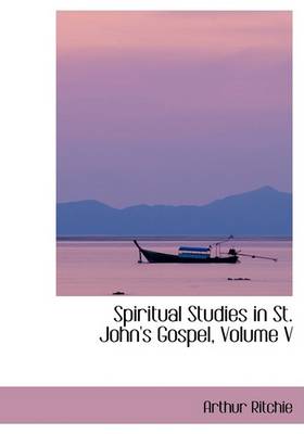 Book cover for Spiritual Studies in St. John's Gospel, Volume V