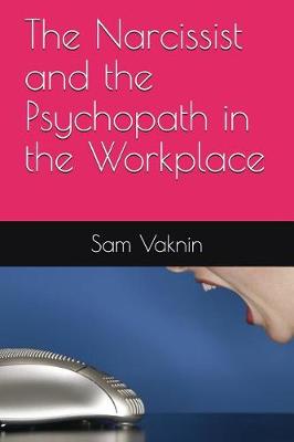 Book cover for The Narcissist and the Psychopath in the Workplace