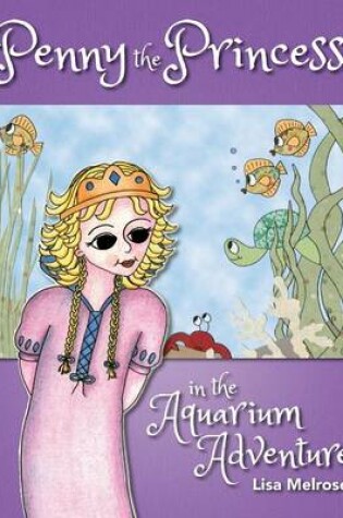 Cover of Penny the Princess in the Aquarium Adventure