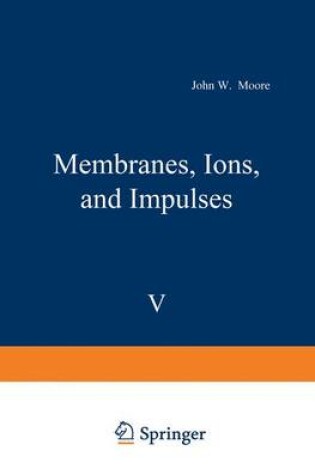 Cover of Membranes, Ions, and Impulses