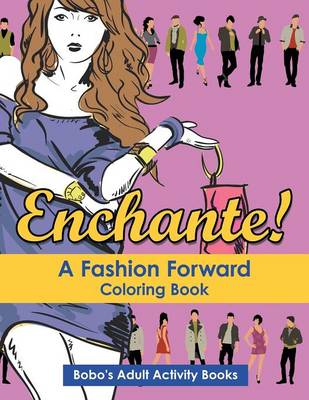 Book cover for Enchante! a Fashion Forward Coloring Book