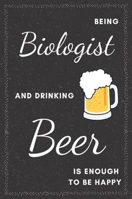 Book cover for Biologist & Drinking Beer Notebook