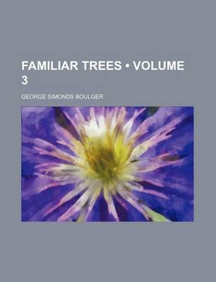 Book cover for Familiar Trees (Volume 3)