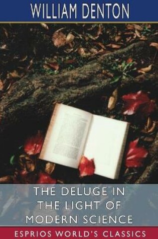 Cover of The Deluge in the Light of Modern Science (Esprios Classics)