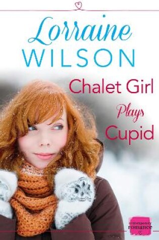 Cover of Chalet Girl Plays Cupid
