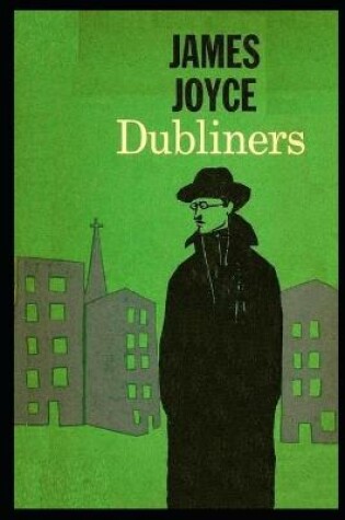 Cover of Dubliners Annotated And Illustrated Book With Teacher Edition