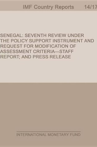 Cover of Senegal: Seventh Review Under the Policy Support Instrument and Request for Modification of Assessment Criteria-Staff Report; And Press Release