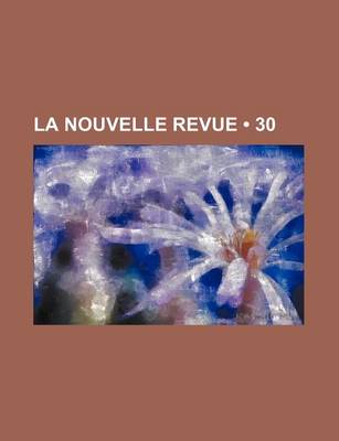 Book cover for La Nouvelle Revue (30)