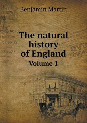 Book cover for The natural history of England Volume 1