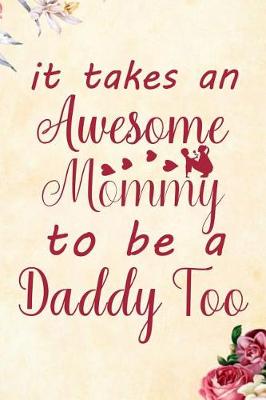 Book cover for It Takes an Awesome Mommy to Be a Daddy Too