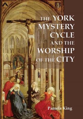 Book cover for The York Mystery Cycle and the Worship of the City