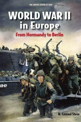 Cover of World War II in Europe: From Normandy to Berlin
