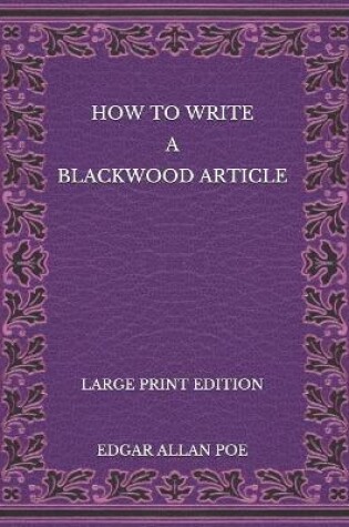 Cover of How to Write a Blackwood Article - Large Print Edition