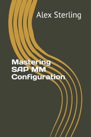 Cover of Mastering SAP MM Configuration