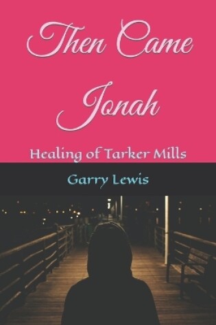 Cover of Then Came Jonah