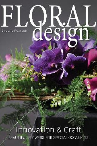 Cover of Floral Design Innovation and Craft