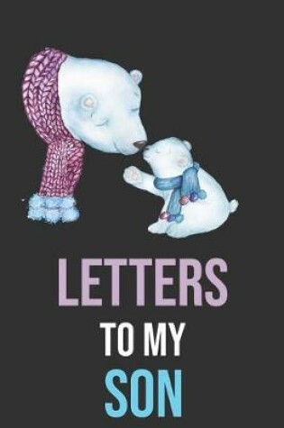 Cover of Letters To My Son