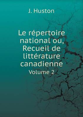 Book cover for Le répertoire national ou, Recueil de littérature canadienne Volume 2