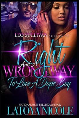 Book cover for Right and a Wrong Way to Love a Dopeboy