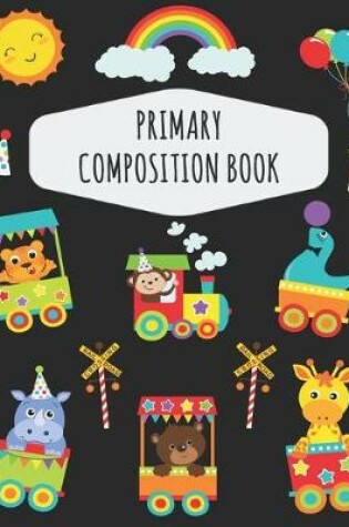 Cover of Zoo Animal Train Primary Composition Book