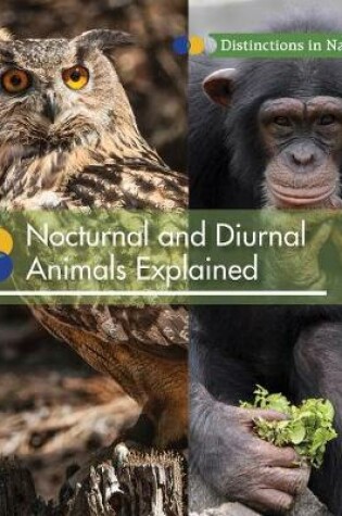 Cover of Nocturnal and Diurnal Animals Explained