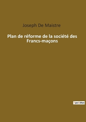 Book cover for Plan de réforme de la société des Francs-maçons