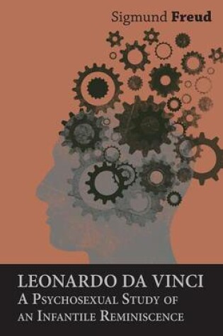 Cover of Leonardo Da Vinci - A Study in Psychosexuality