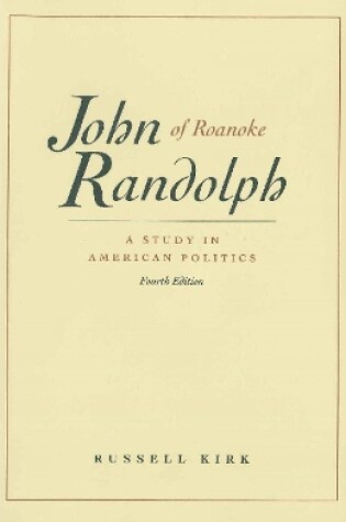 Cover of John Randolph of Roanoke, 4th Edition