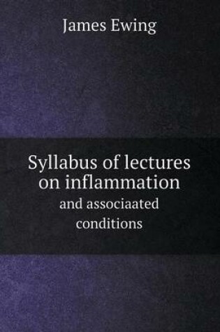 Cover of Syllabus of Lectures on Inflammation and Associaated Conditions