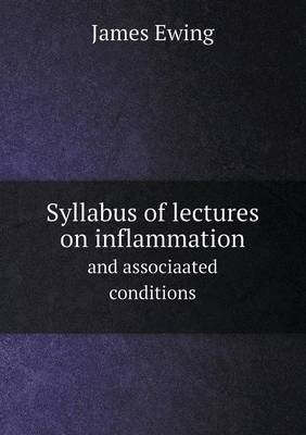 Book cover for Syllabus of Lectures on Inflammation and Associaated Conditions