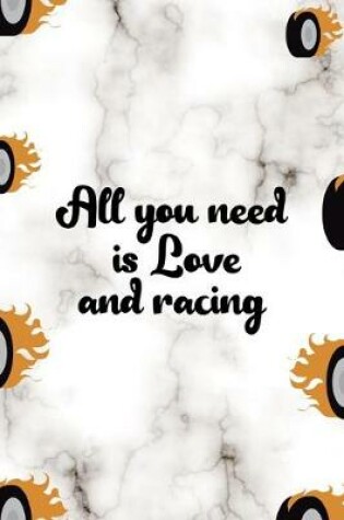 Cover of All You Need Is Love And Racing