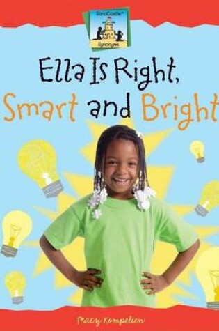 Cover of Ella Is Right, Smart and Bright