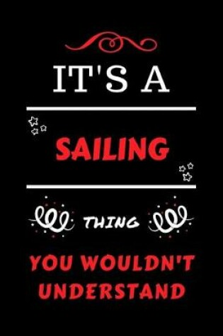 Cover of It's A Sailing Thing You Wouldn't Understand