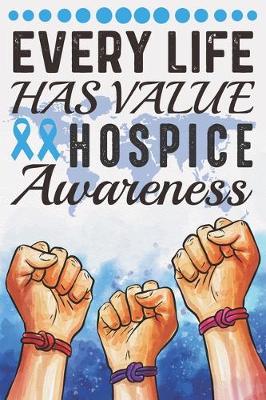 Book cover for Every Life Has Value Hospice Awareness