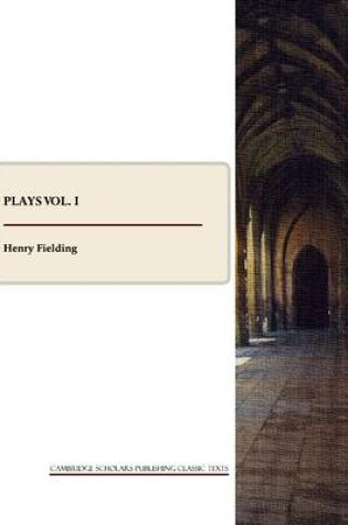 Cover of Plays Vol. I