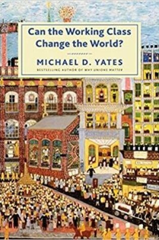 Cover of Can the Working Class Change the World?