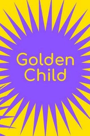 Cover of Golden Child Journal