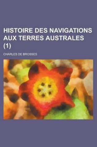 Cover of Histoire Des Navigations Aux Terres Australes (1)